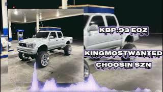 CHOOSIN SZN - KINGMOSTWANTED (Eqz)