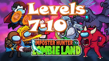 Impostor Hunter: Zombieland - Gameplay Walkthrough Part 1 Levels 7-10