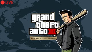 🔴FINAL PUSH TO PERFECT GTA III: DEFINITIVE EDITION🔴