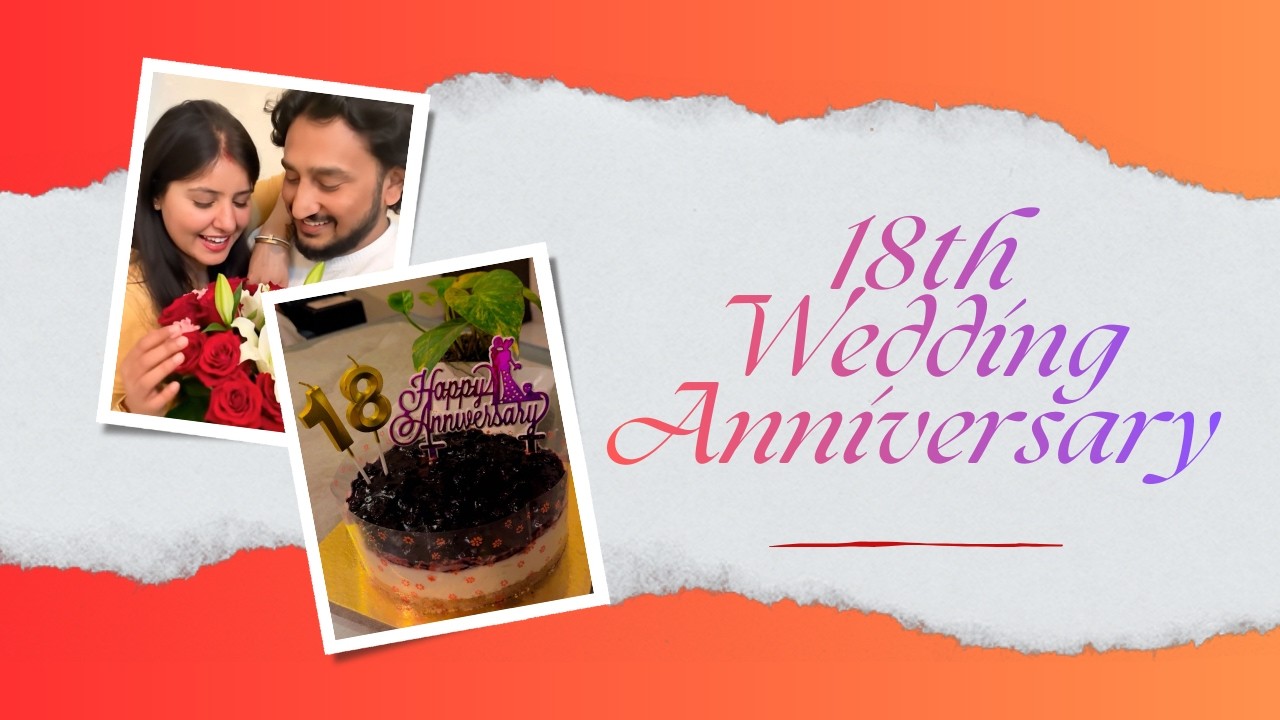 18th Marriage Anniversary Celebration💕❤️_Vlog 11