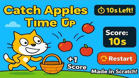 Scratch Apple Catch Game — Timer and Restart Feature Tutorial | EP2