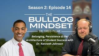Belonging, Persistence & the Architecture of Student Success with Dr. Kenneth Johnson
