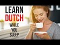 Learn Dutch While You Sleep 😴 Daily Life In Dutch 💤 Dutch Conversation (8 Hours)