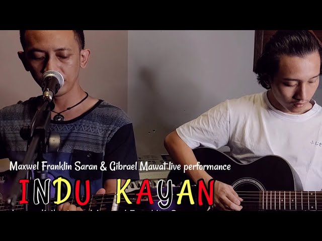Indu Kayan - Maxwel Franklin Saran & Gibrael Mawat live #music class=