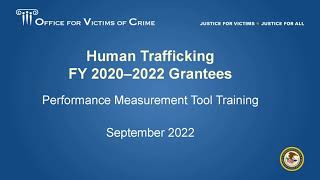 Information Human Trafficking FY 2020-2022 Grantees: Performance Measurement Training Guide