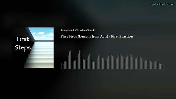 First Steps (Lessons from Acts) - First Practices