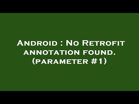 Android : No Retrofit annotation found. (parameter #1)