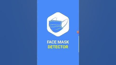 Face Mask Detector Application In Flutter