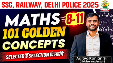 Class 05 | 101 Golden Concepts | SSC EXAMS 2025 | Maths By Aditya Ranjan Sir #ssc #2025 #maths