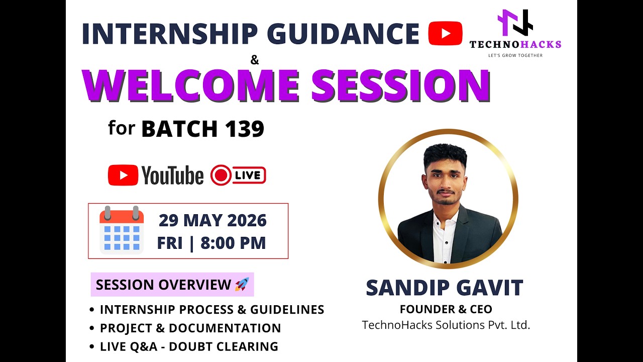 Internship Guidance & Welcome Session | Batch 139 | TechnoHacks ...