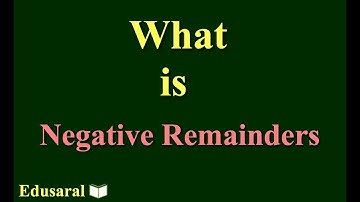 Concept of Negative Remainders | Number System | All Competitive Exams | Edusaral