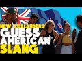 NEW ZEALANDERS guess AMERICAN SLANG