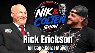 Rick Erickson for Cape Coral Mayor | Full Interview | The Nik & Colten Show