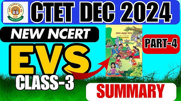 CTET 14 DEC 2024|NEW EVS NCERT CLASS-3rd|CHAPTER WISE SUMMARY|PART-4|