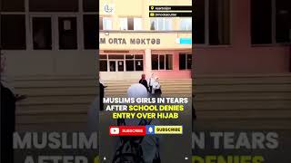 Muslim Schoolgirls in Tears After Being Denied Entry to School Over Hijab in Azerbaijan
