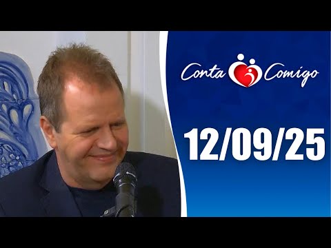 Conta Comigo – 12/09/25
