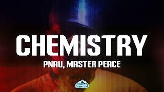 Pnau - Chemistry Lyrics Ft. Master Peace