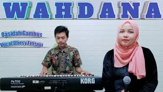 Wahdana - Voc.Dhesy Fitriani || Qasidah Gambus