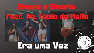 Simone e Simaria com Pe. Fábio de Mello - Era uma Vez | JP Oliveira