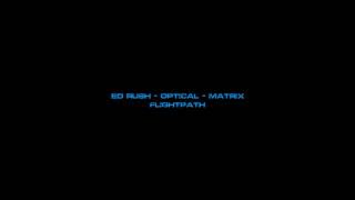 Ed Rush &amp; Optical &amp; Matrix - Flightpath