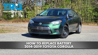 How to Replace Battery 2014-2019 Toyota Corolla 1.8L