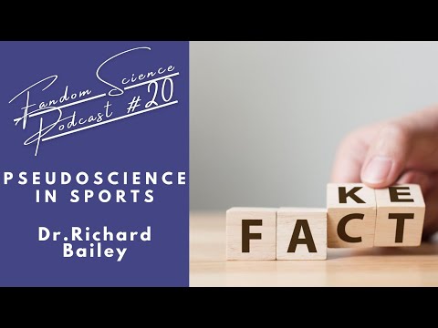 Episode #20 - Pseudoscience in Sports with Dr. Richard Bailey