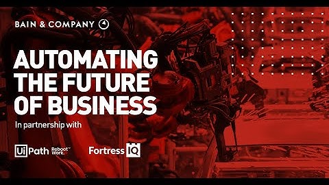 Bain & Company: Automating the future of business