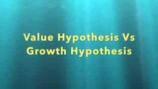Value Hypothesis and Growth Hypothesis