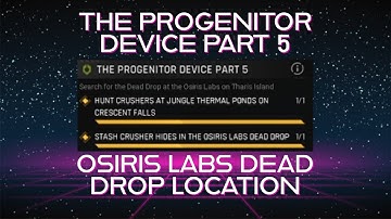 THE PROGENITOR DEVICE PART 5 - OSIRIS LABS DEAD DROP LOCATION