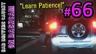 Impatient Driver Gets Lectured About Having Patience | Driving Fails № 66