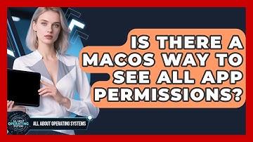 Is There A macOS Way To See All App Permissions? - All About Operating Systems