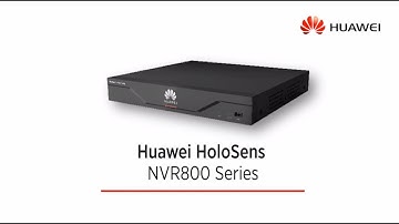 PRODUCT TESTING #13 HUAWEI HOLOSENS  NVR800 SERIES
