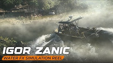 Igor Zanic Water FX Simulation Reel | Senior FX Arist & Instructor