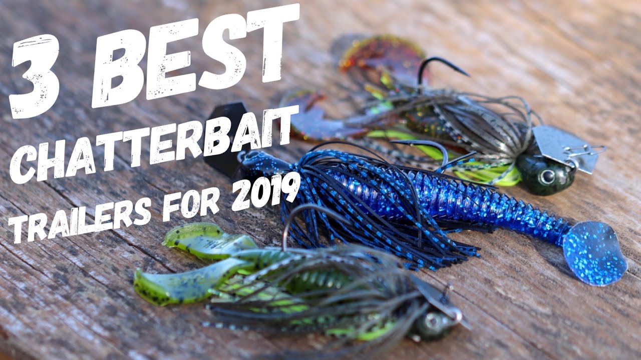 Chatterbait Trailers - The 3 Trailers you should use in 2019! 