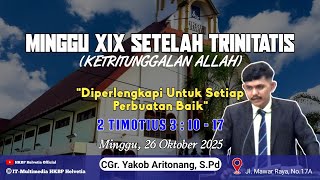 Khotbah CGr. Yakob Aritonang,S.Pd, 2 Timotius 3:10-17(Minggu XIX SETELAH TRINITATIS)|26 Oktober 2025