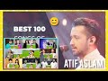 Top 100 Songs of Atif Aslam | Songs arerandomly placed | Hani Reaction Mashup