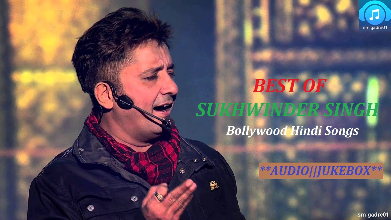 Best of Sukhwinder Singh Bollywood hindi Jukebox Hindi Songs