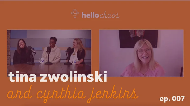 Ep. 007 Tina Zwolinski and Cynthia Jenkins