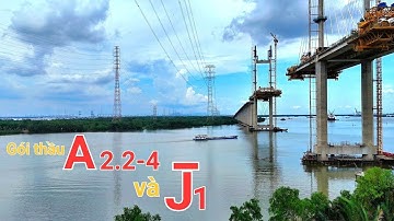 Hai gói thầu A2.2-4 và J1,đường Cao tốc Bến Lức Long Thành (23/8/2024)
