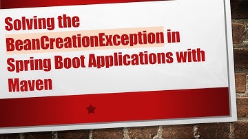 Solving the BeanCreationException in Spring Boot Applications with Maven