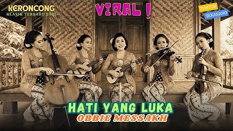 Hati Yang Luka – Obbie Messakh | Versi Keroncong Klasik | Cover & Remix by Kenangan Keroncong Klasik
