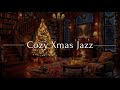 New Year 2026 & Christmas Jazz Instrumental & Fireplace Sounds🎄Jazz Music in Cozy Ambience Music