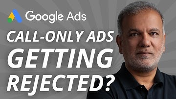 Google Ads Disapproved Reasons - Why Are Your Call-Only Ads Getting Rejected?
