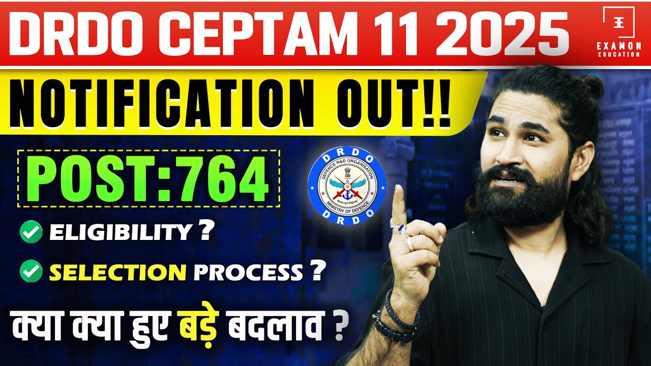 DRDO CEPTAM 11 Recruitment 2025: 764 Posts, Eligibility, Selection Process & Major Changes Explained
