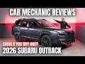 Should You Buy a 2026 Subaru Outback? Thorough Review By A Mechanic