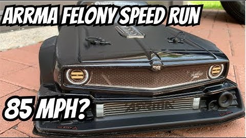 Arrma Felony Speed Run