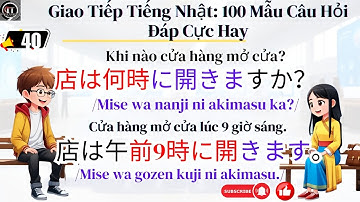 Tiếng Nhật Cơ Bản: 100 Câu Giao Tiếp Hữu Ích Nhất | Tokyo Talkers