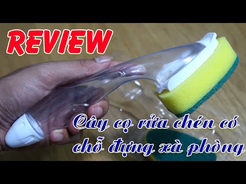 Review cây cọ rửa chén đa năng có chổ đựng xà phòng