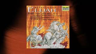 Robert Shaw - Elijah, Op. 70, MWV A 25, Pt. 2: No. 34, Behold, God the Lord Passed By! (Audio)