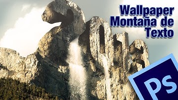 Tutorial Photoshop: wallpaper Montaña de Texto
